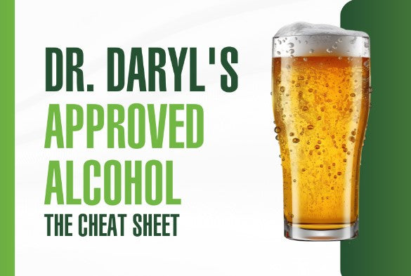 Dr. Daryl’s Approved Alcohol