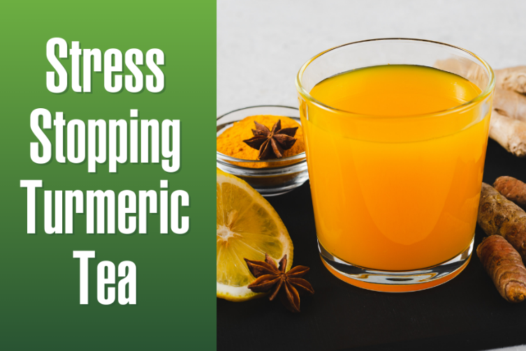 Stress Stopping Turmeric Tea