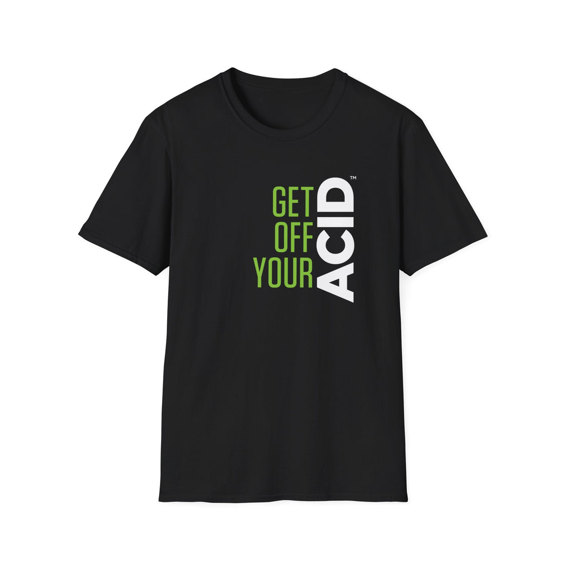 Get Off Your ACID Unisex T-Shirt
