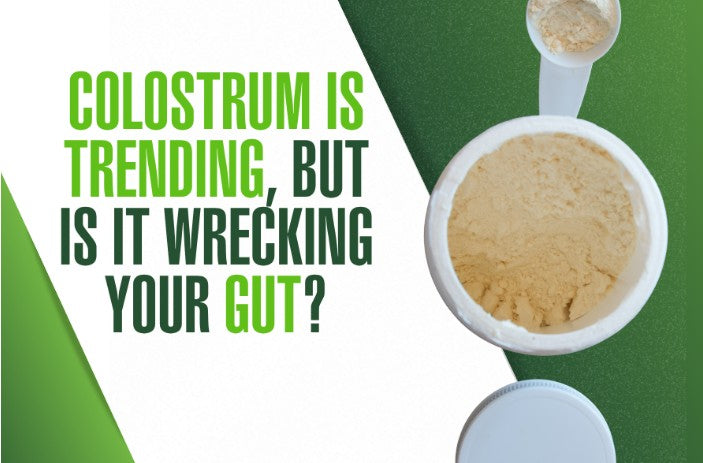 Colostrum Is Trending, But Is It Wrecking Your Gut?