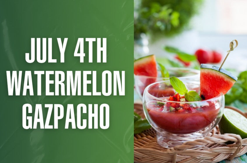 July 4th Watermelon Gazpacho