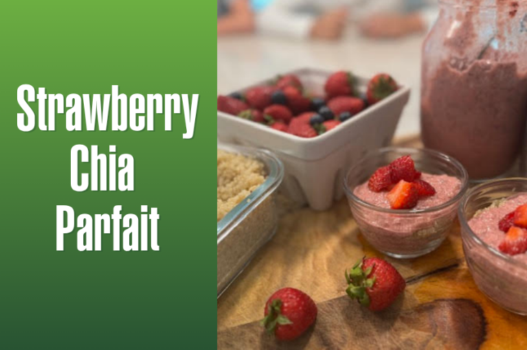Breakfast with Benefits: Strawberry Chia Parfait (Yes, it’s as fancy as it sounds)