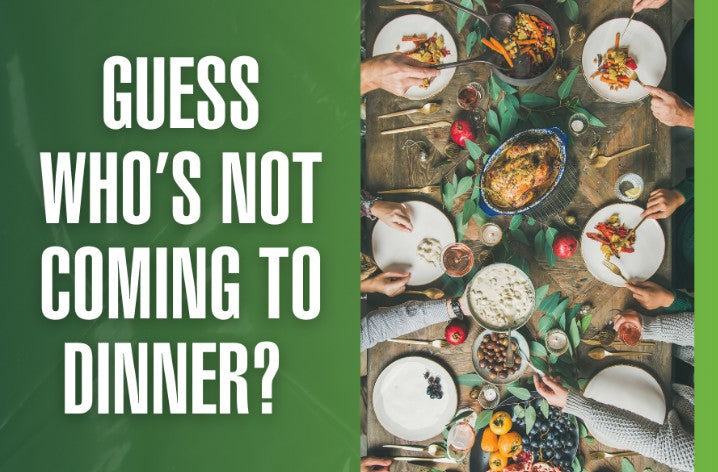 Guess Who’s NOT Coming To Dinner? (Indigestion)