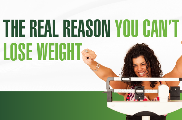 The Real Reason You Can’t Lose Weight (It’s Not What You Think)