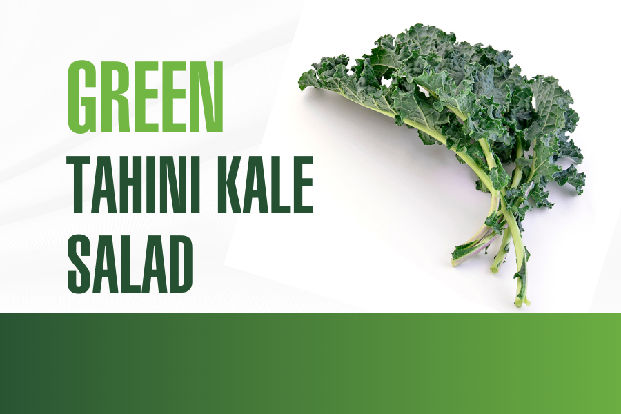 Green Tahini Kale Salad