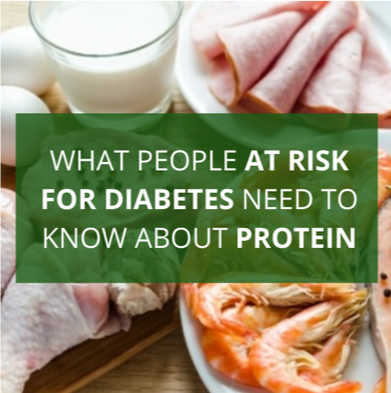 What People at Risk for Diabetes Need to Know About Protein