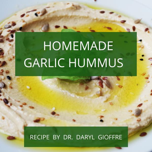 Homemade Garlic Hummus Recipe by Dr. Daryl