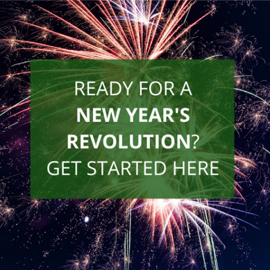 Ready for a New Year’s REVOLUTION? Get Started Here