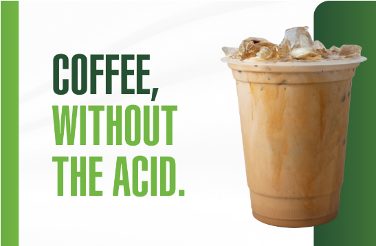 Coffee, without the acid.