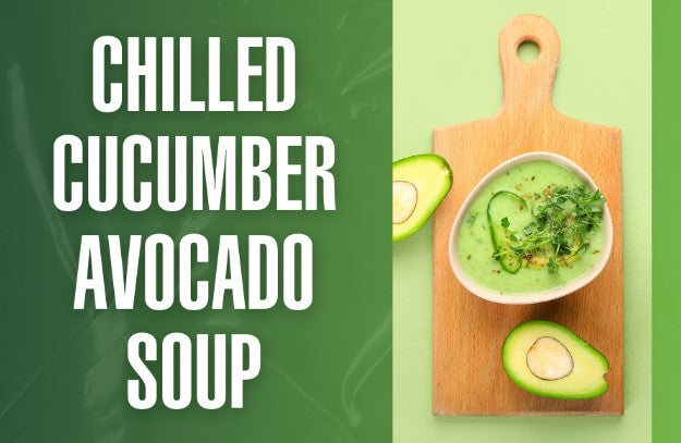 Chilled Cucumber Avocado Soup