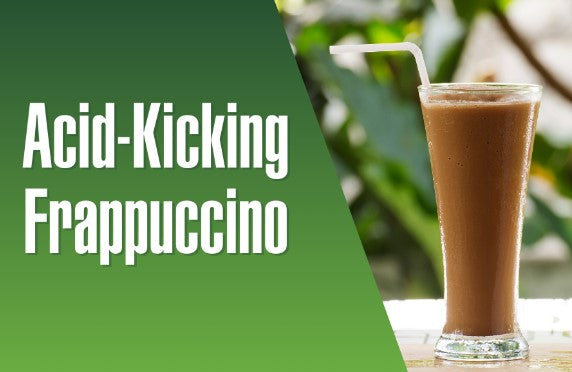 Acid-Kicking Frappuccino