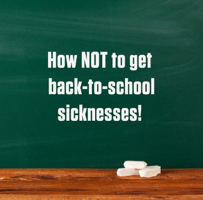 How NOT to get back-to-school sicknesses