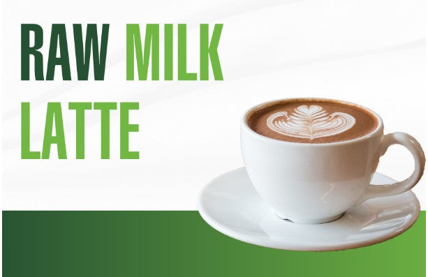 Raw Milk Latte