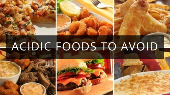 acidic foods to avoid including fried foods, pizza, burgers, and cheese
