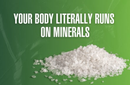 Your Body Literally Runs On Minerals