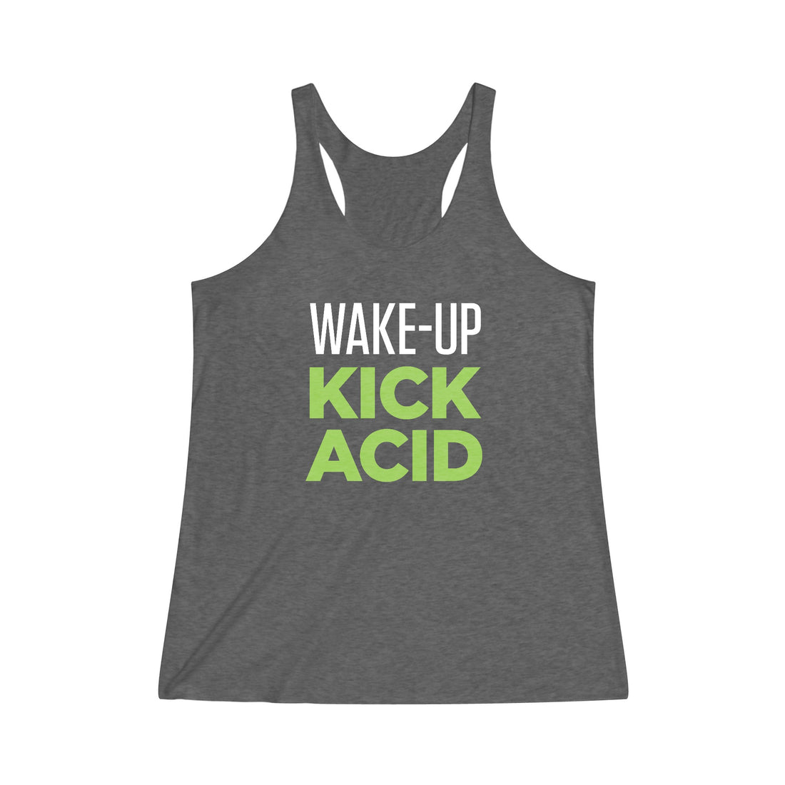 Wake-Up Kick Acid Tri-Blend Racerback Tank
